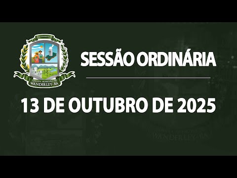 SESSÃO ORDINÁRIA -  13 DE OUTUBRO DE 2025