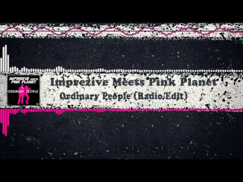 Imprezive Meets Pink Planet - Ordinary People (Radio Edit) [Equalizer]