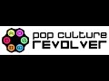 Pop Culture Revolver Episode 1: Series Evolution ...