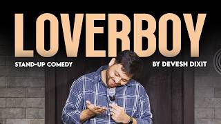 Download lagu LOVERBOY- Stand up Comedy by Devesh Dixit mp3