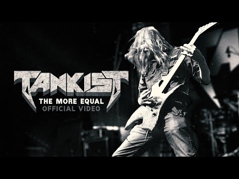 TANKIST - The More Equal [Official Music Video] 2023