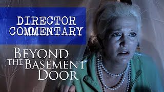 Director Commentary - Beyond the Basement Door | Cosmic Horror Film Breakdown