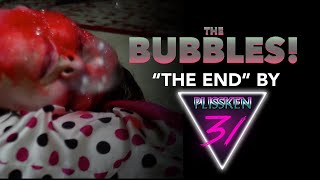 The Bubbles (2020) The End' by Plissken 31