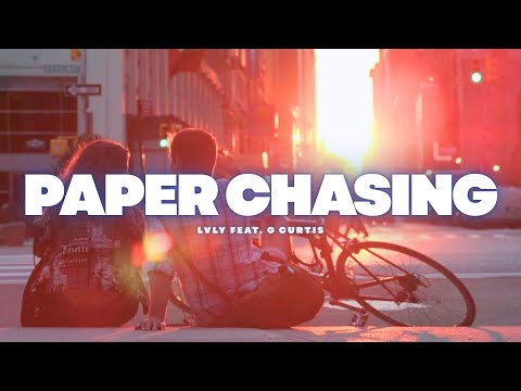 Paper Chasing - LVLY feat. G Curtis