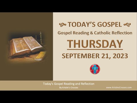 Today's Gospel Reading & Catholic Reflection • Thursday, September 21, 2023