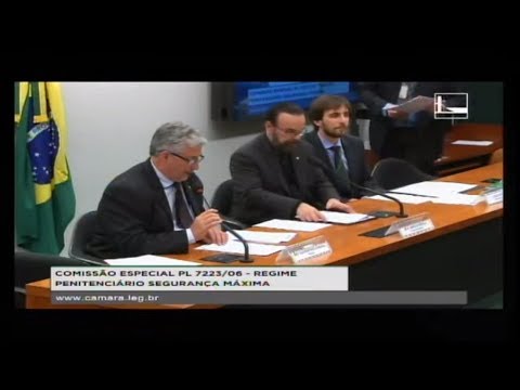 PL 7223/06 - REGIME PENITENCIÁRIO SEGURANÇA MAXIMA - Reunião Deliberativa - 30/08/2017 - 16:51