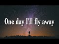 One Day I Ll Fly Away Soundtrack From Moulin Rouge The Movie Lyrics