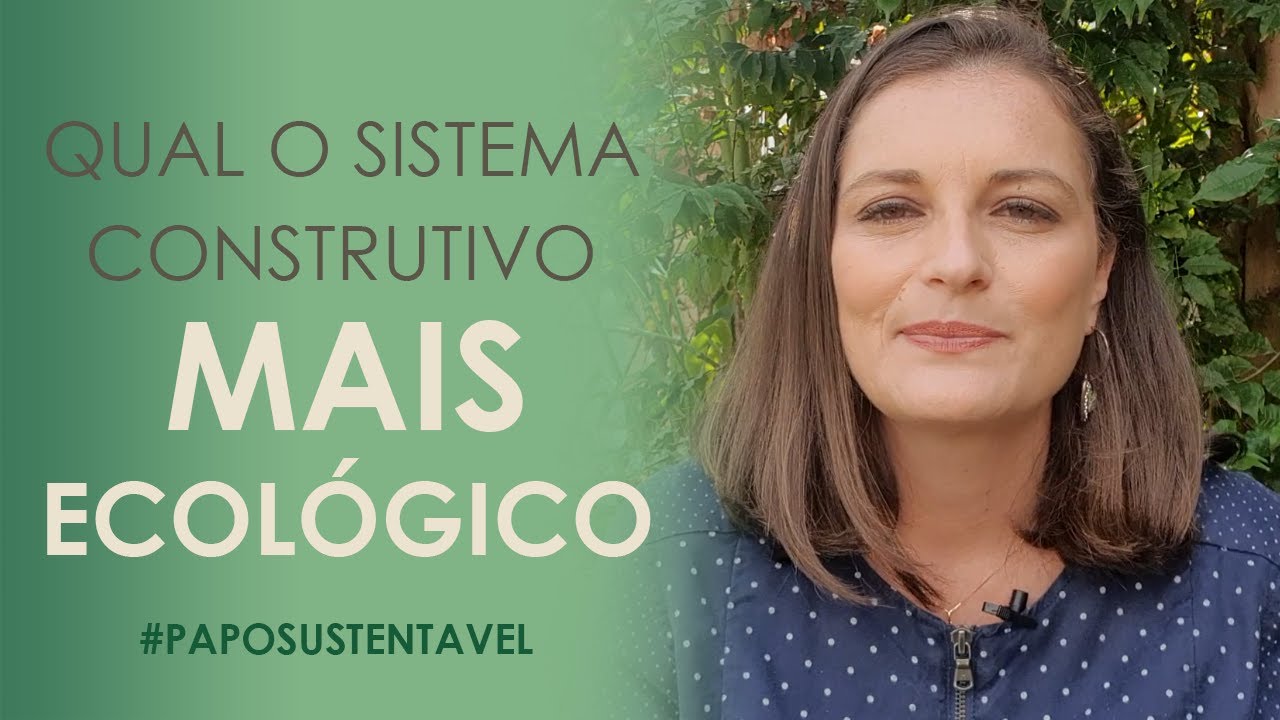 Qual é o SISTEMA CONSTRUTIVO mais ECOLÓGICO de Todos? | Papo Sustentável