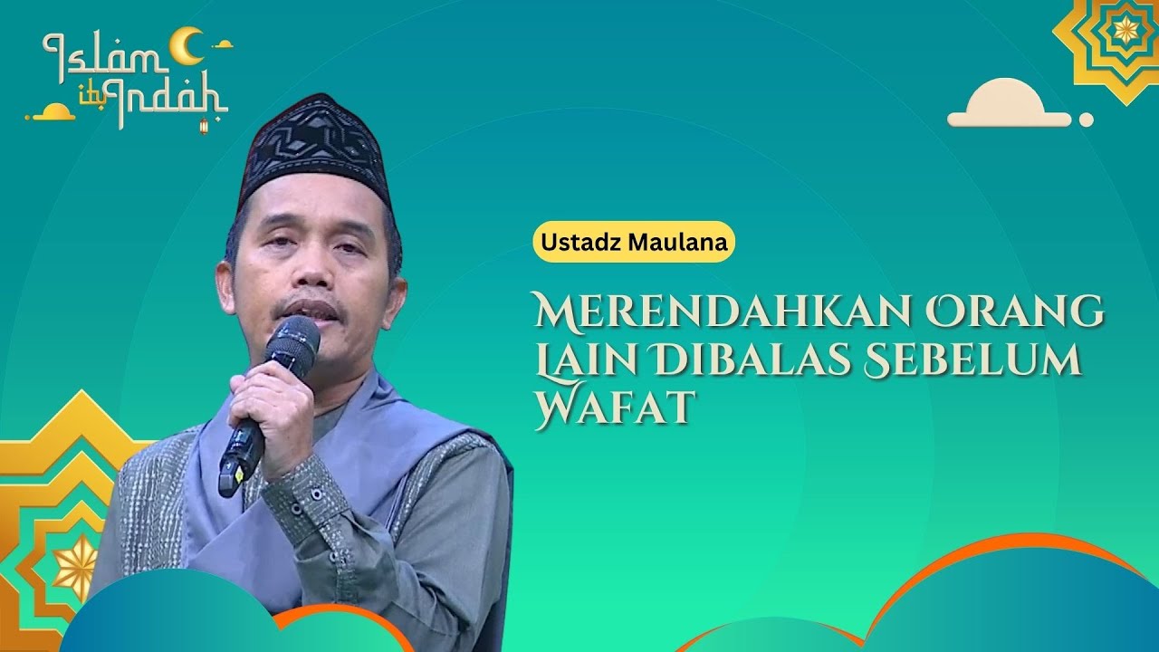 Merendahkan Orang Lain Dibalas Sebelum Wafat - Ceramah Ust. Maulana