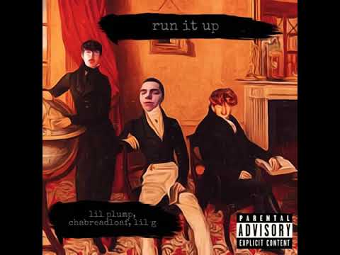 Lil Plump- Run it up- Feat Chabreadloaf, Lil G, (Official Audio)