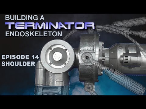 Building the Terminator  EP14. Shoulder