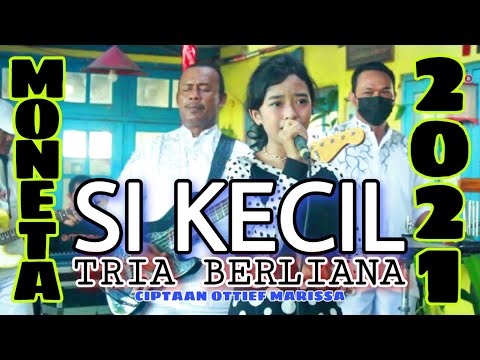 SI KECIL ~ RITA SUGIARTO | COVER BY TRIA BERLIANA | OM. MONETA LIVE PERFORMANCE 2021