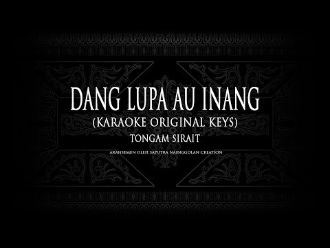 Dang Lupa Au Inang (Karaoke Original Keys) Tongam Sirait #KaraokeLaguBatak