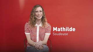 Tu as ta place - Mathilde, Soudeuse et animatrice d'équipe