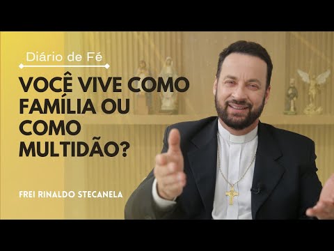 Você vive como família ou como multidão? | Diário de Fé (Mc 3,31-35)