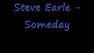 Steve Earle - Someday video