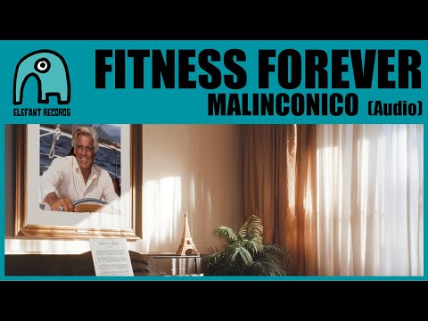 FITNESS FOREVER - Malinconico [Audio]