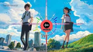 (Kimi no na wa) Nandemonaiya - Mone Kamishiraishi ( REMIX ) ( Akira Phat Release )