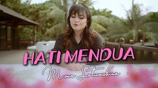 Download lagu Mona Latumahina - HATI MENDUA mp3 Download lagu Mona Latumahina - HATI MENDUA mp3