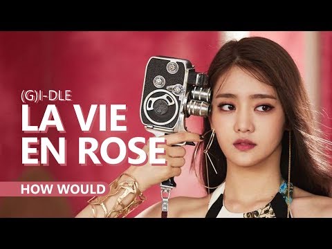 HOW WOULD (G)I-DLE sing LA VIE EN ROSE by IZ*ONE | Line Distribution