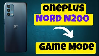 Oneplus Nord N200 Game Mode How to Use