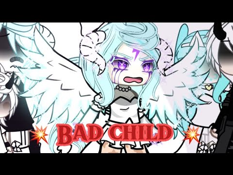 Bad child 💔 // Gacha life // GLMV ✨