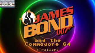 James Bond & The Commodore 64 (Trailer)