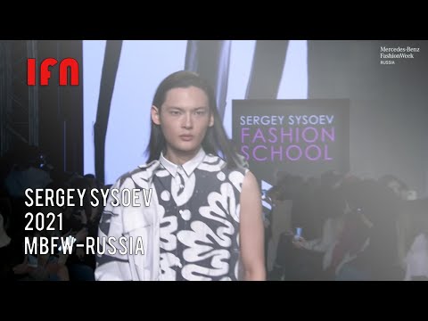 SERGEY SYSOEV Fashion School KOSYGIN UNIVERSITY - Mercedes Benz Fashion Week Russia 2021