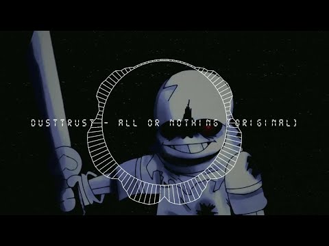 Reupload: Dusttrust - All or Nothing