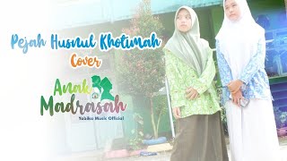 Download lagu Pejah Husnul Khotimah cover by Anak Madrasah YABIK... mp3