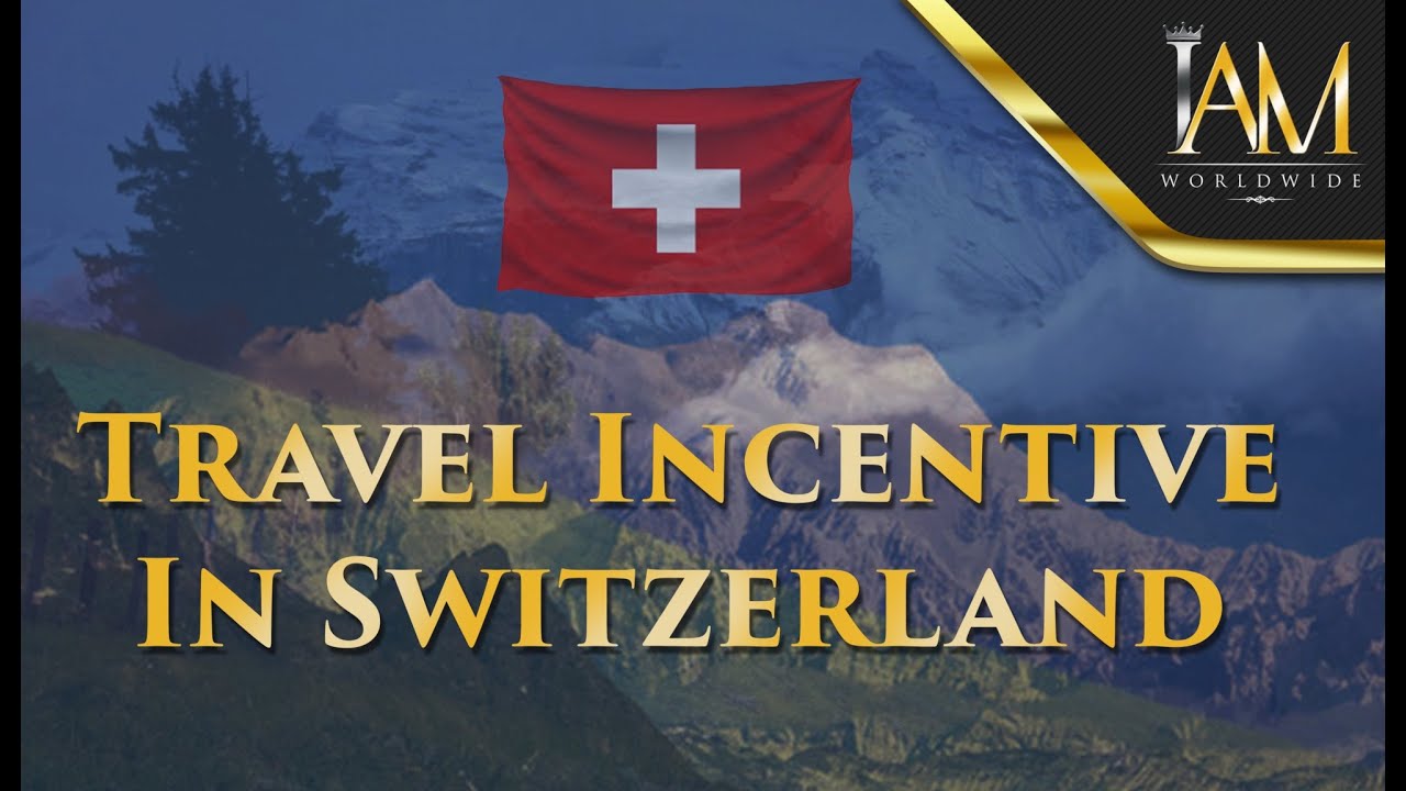 Europe Travel Incentive - Switzerland