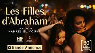 Bande-annonce officielle - LES FILLES D'ABRAHAM de Hanaël El Yousfi (au cinéma le 30 décembre)