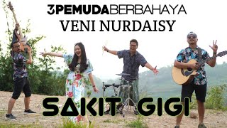 Download lagu 3PEMUDA BERBAHAYA FEAT VENI NURDAISY || SAKIT GIGI - MEGGY Z COVER mp3 Download lagu 3PEMUDA BERBAHAYA FEAT VENI NURDAISY || SAKIT GIGI - MEGGY Z COVER mp3