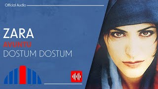 Zara - Dostum Dostum (Official Audio)
