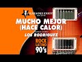 Mucho mejor (Hace calor) - Los Rodriguez ...