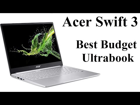 Acer Swift 3 SF313-52 Review - The Best Budget Ultrabook