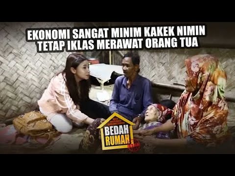 BEDAH RUMAH EPISODE 217 - Ekonomi Sangat Minim Kakek Nimin Tetap Iklas Merawat Orang Tua!