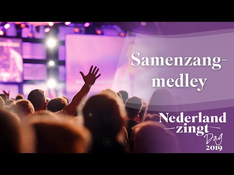 Samenzangmedley Nederland Zingt Dag 2019 - Nederland Zingt