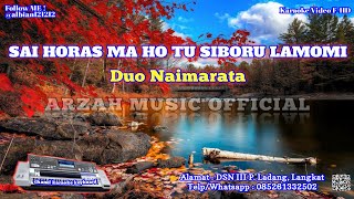 Download lagu SAI HORAS MA HO TU SIBORU LAMOMI - DUO NAIMARATA [KARAOKE] SX KN7000 mp3
