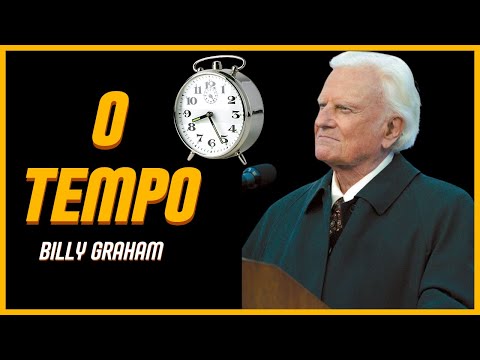 O TEMPO - Billy Graham