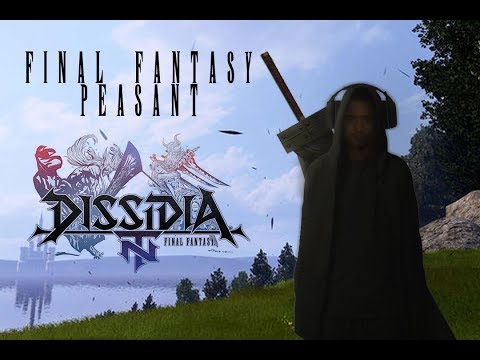Final Fantasy Peasant Plays Dissidia NT (PS4 gameplay) - LAUNCH PLAY AT LAST!