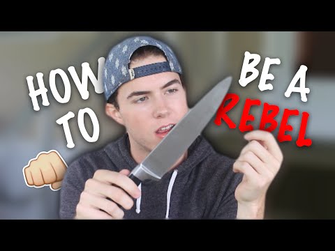 HOW TO BE A REBEL!
