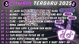 Download lagu DJ TIKTOK TERBARU 2025-🎵DJ SU JAUH SA TANAM HATI TAPI TRA HASIL 🎵DJ  SIAPA YANG TAU SIAPA YANG MAU mp3