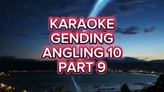 Download lagu KARAOKE GENDING ANGLING 10 PART 9 mp3
