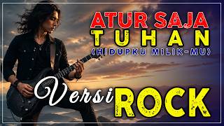 Download lagu Atur Saja Tuhan (Hidupku Milik-Mu) 🙏 Versi Rock | Steven Pakpahan mp3