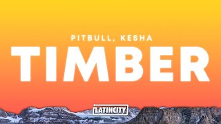 Pitbull, Kesha – Timber (Lyrics)