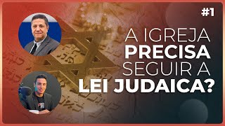 [DEBATE] A IGREJA PRECISA SEGUIR A LEI JUDAICA? | PR. JOAQUIM ANDRADE X PR. RAFAEL AMORIM #1