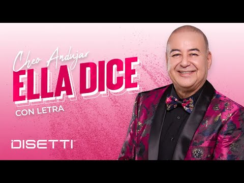 Cheo Andujar - Ella Dice (Video Letra)