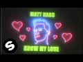 Videoklip Matt Nash - Know My Love  s textom piesne