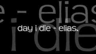 day i die - elias .